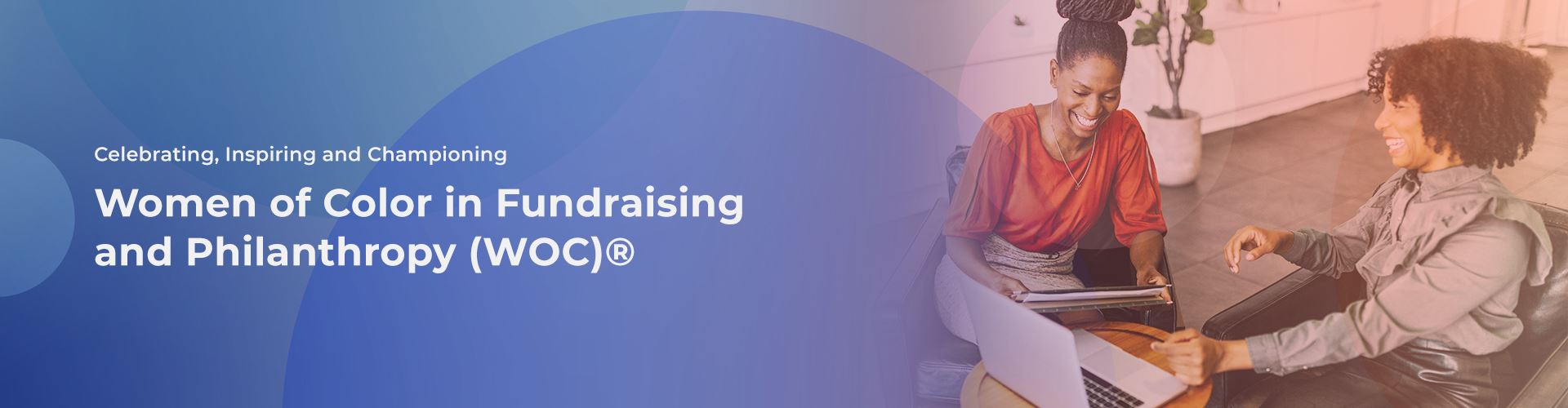 Hero banner featuring two Black women collaborating on shared laptop. Text reads "Celebrating, inspiring and championing Women of Color in Fundraising and Philanthropy (WOC)"